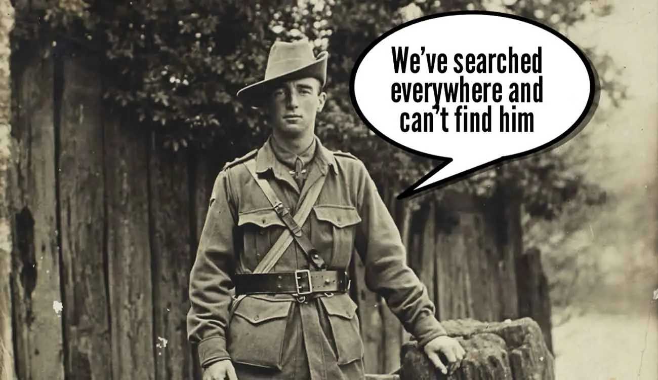 A solider saying they've searched everywhere and can't find him
